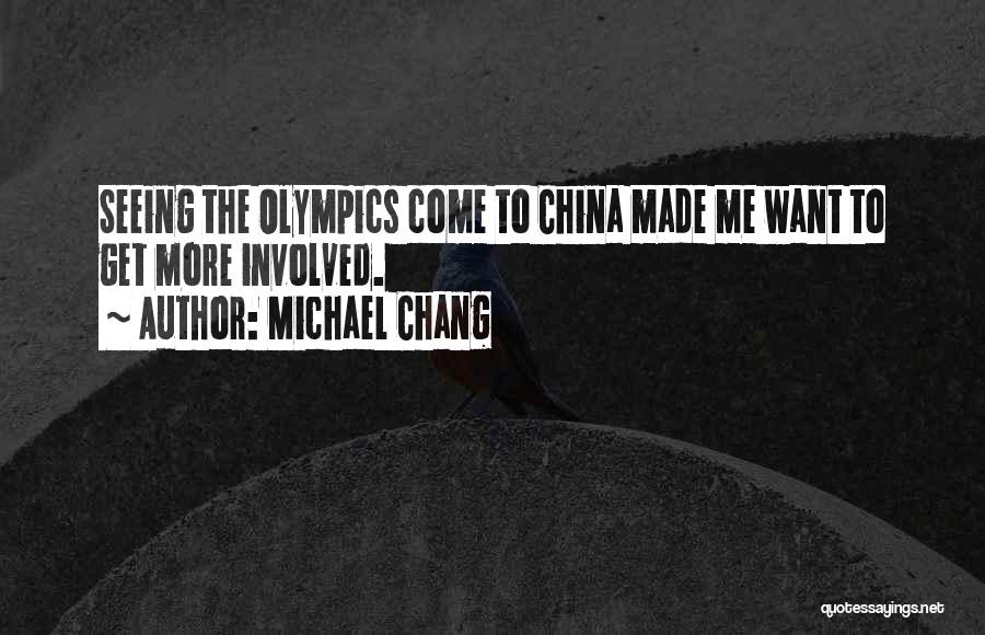 Michael Chang Quotes 1421798