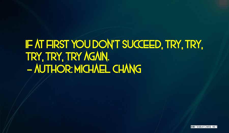 Michael Chang Quotes 1483119