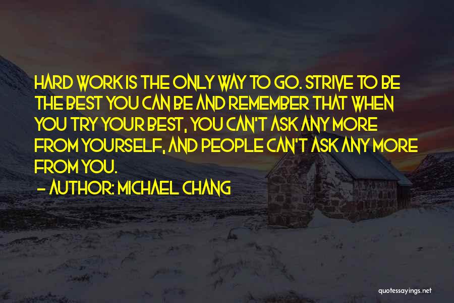 Michael Chang Quotes 1936295