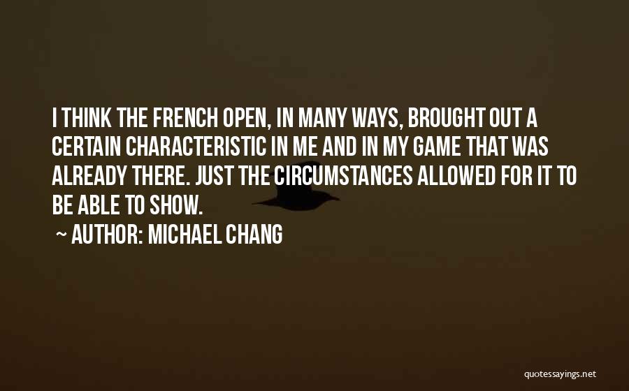 Michael Chang Quotes 2222456