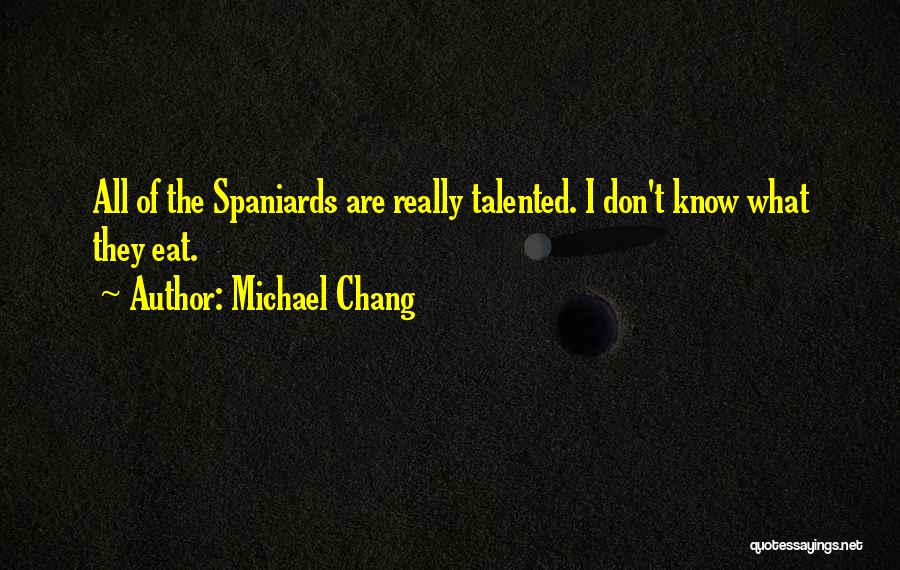 Michael Chang Quotes 303825