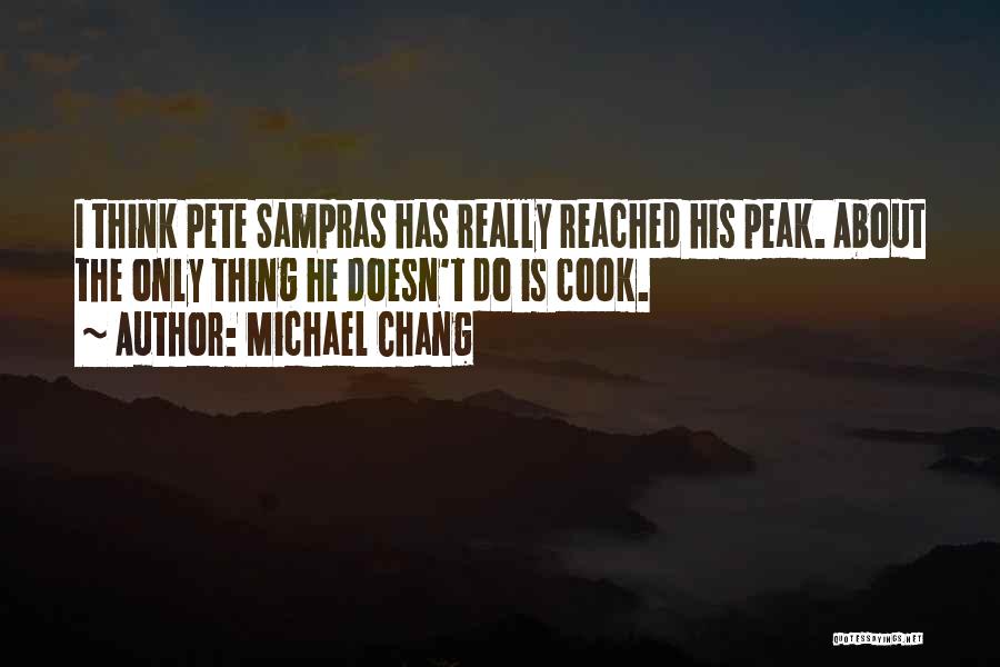 Michael Chang Quotes 465772