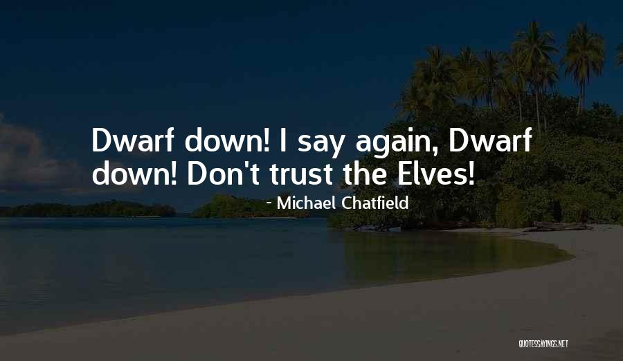 Michael Chatfield Quotes 74713