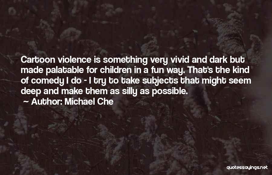 Michael Che Quotes 1022454 Michael Che Quotes 1022454