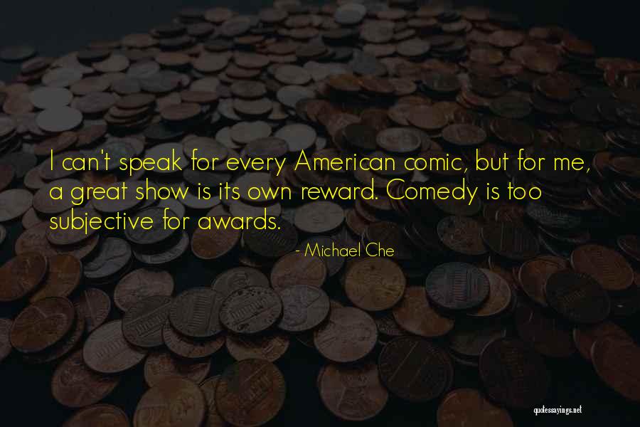 Michael Che Quotes 1181667