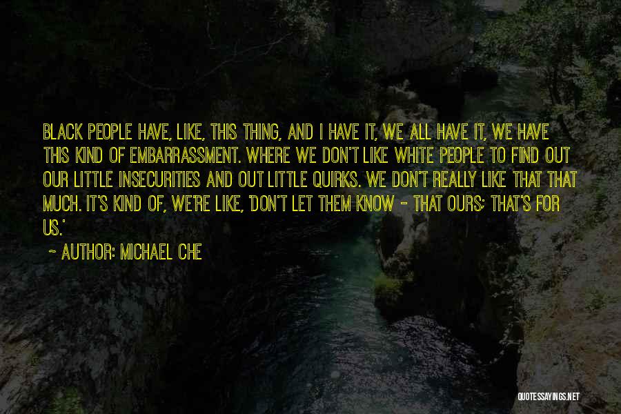 Michael Che Quotes 1393945 Michael Che Quotes 1393945