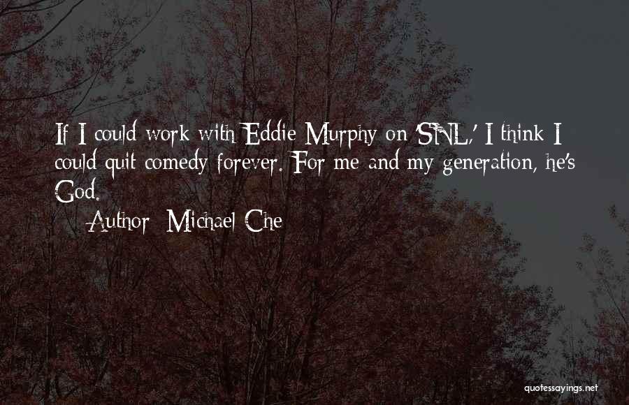 Michael Che Quotes 2228010 Michael Che Quotes 2228010