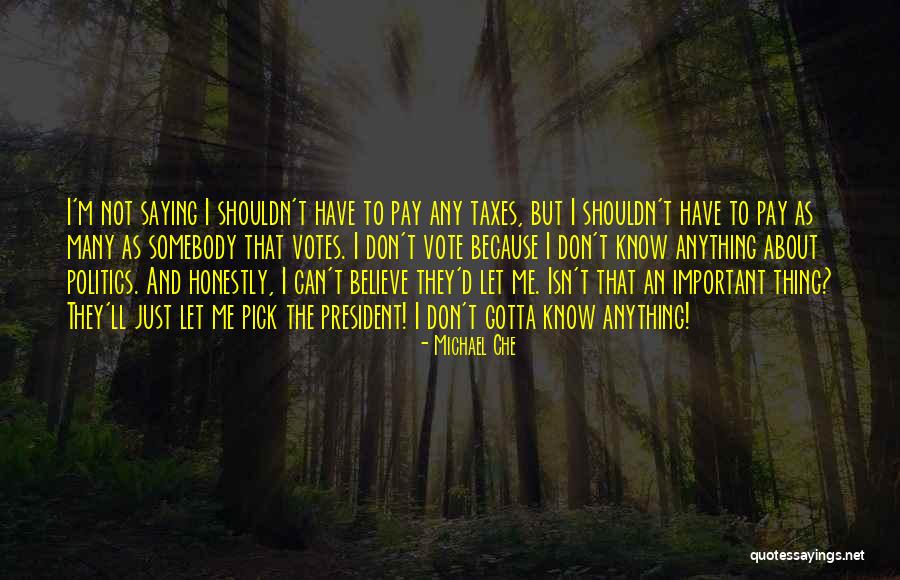 Michael Che Quotes 864873 Michael Che Quotes 864873
