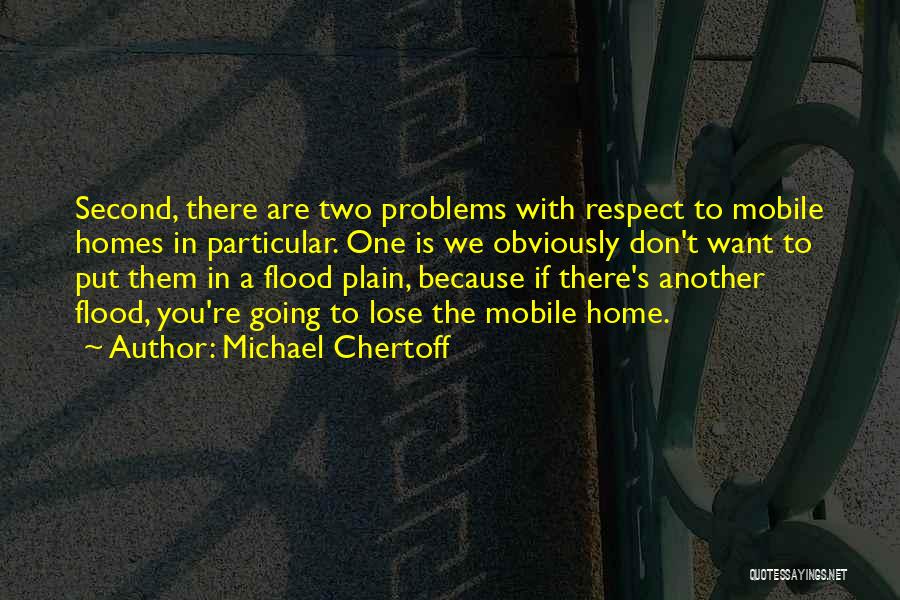 Michael Chertoff Quotes 2164395