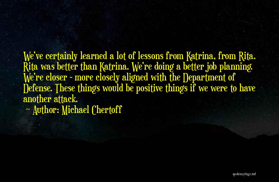 Michael Chertoff Quotes 852775