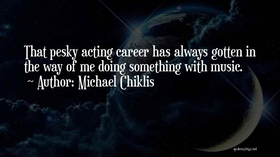 Michael Chiklis Quotes 379010
