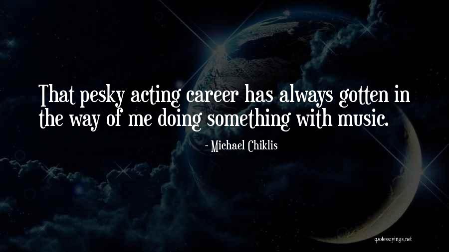 Michael Chiklis Quotes 379010