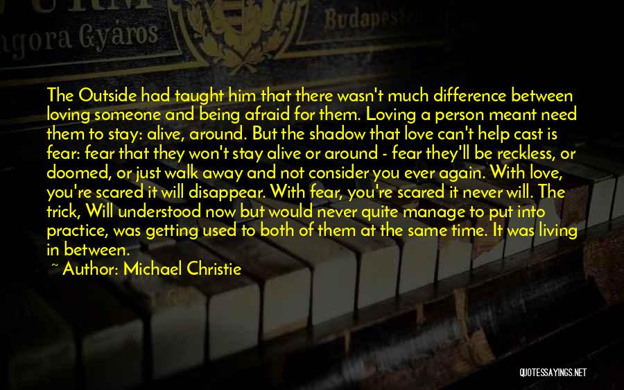Michael Christie Quotes 1790354