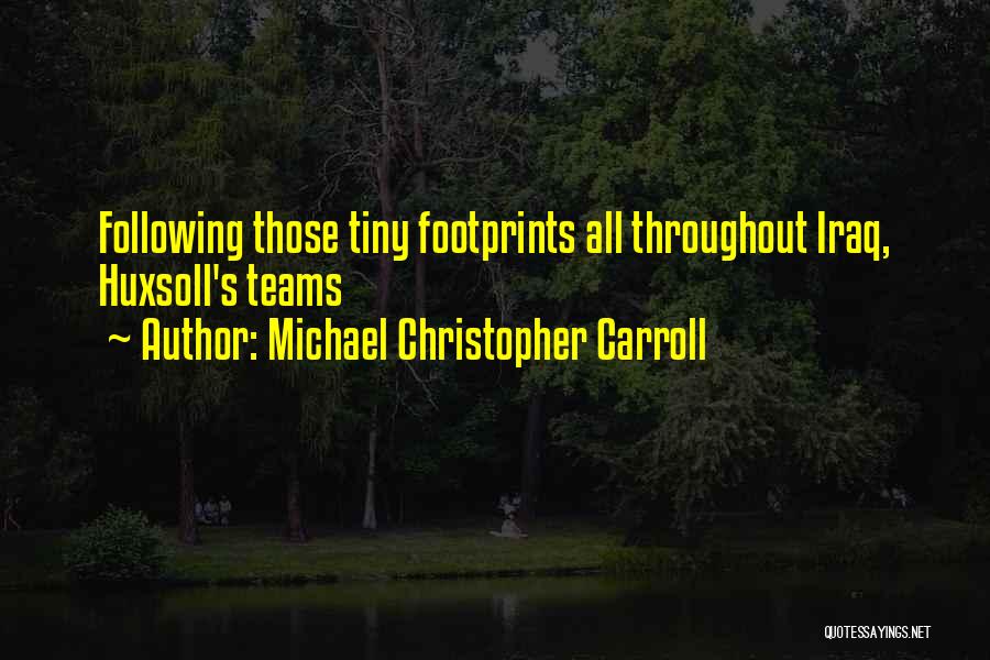 Michael Christopher Carroll Quotes 1365533