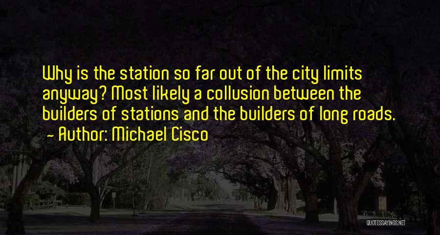 Michael Cisco Quotes 1169238