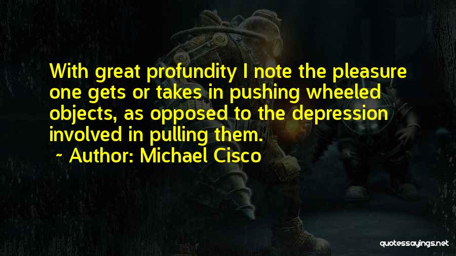 Michael Cisco Quotes 625574