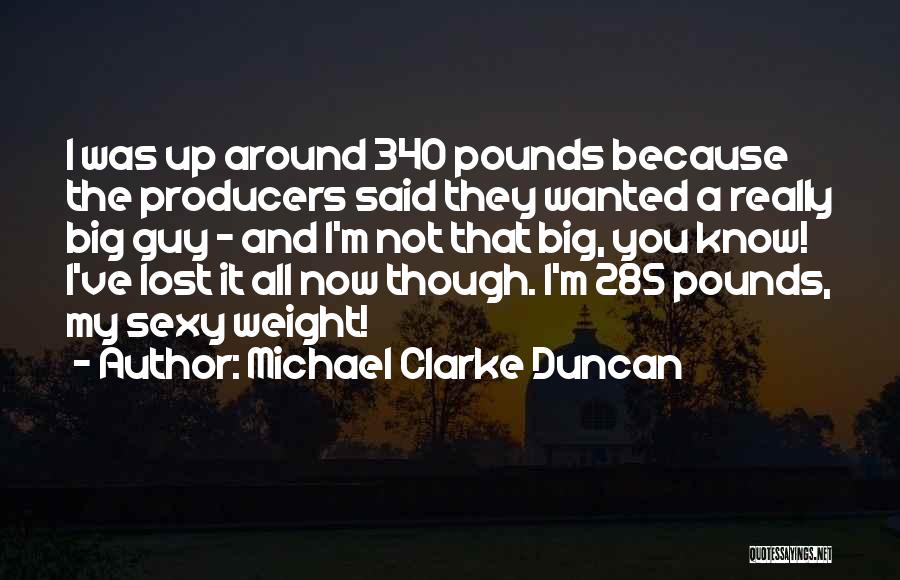 Michael Clarke Duncan Quotes 1393033
