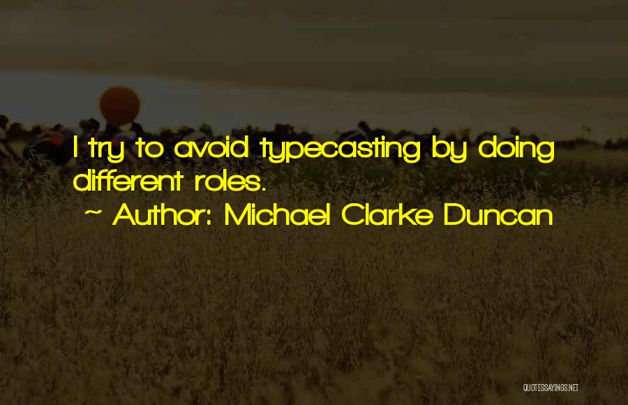 Michael Clarke Duncan Quotes 1396734