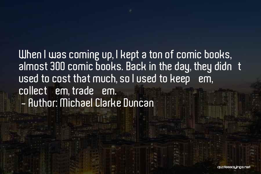 Michael Clarke Duncan Quotes 1575765