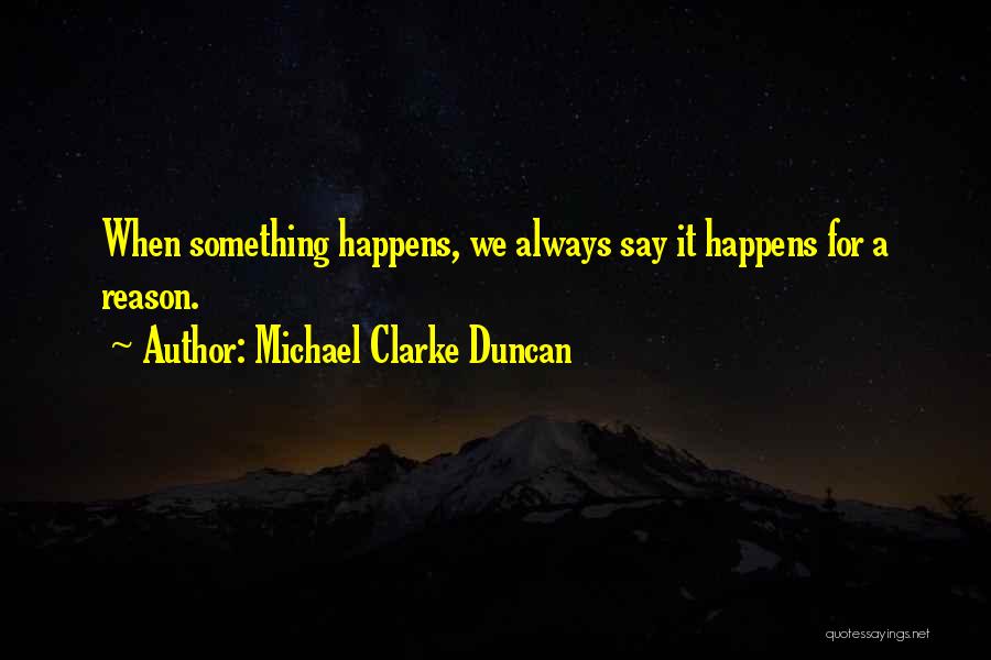 Michael Clarke Duncan Quotes 1841430