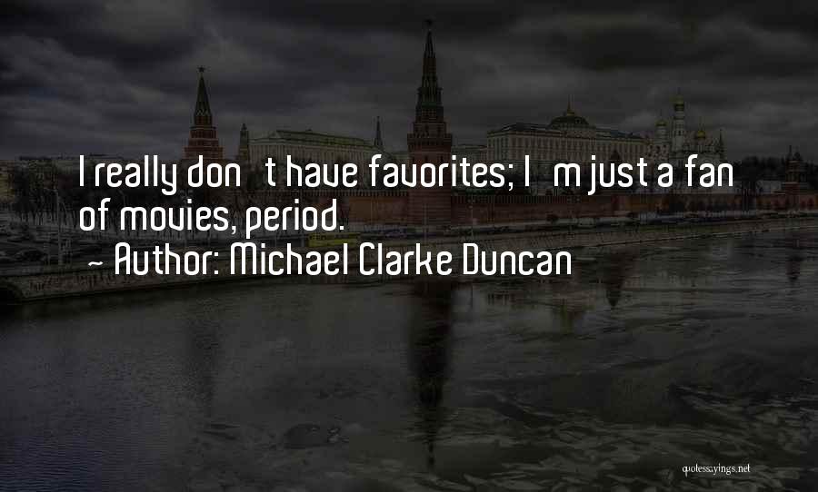Michael Clarke Duncan Quotes 843763