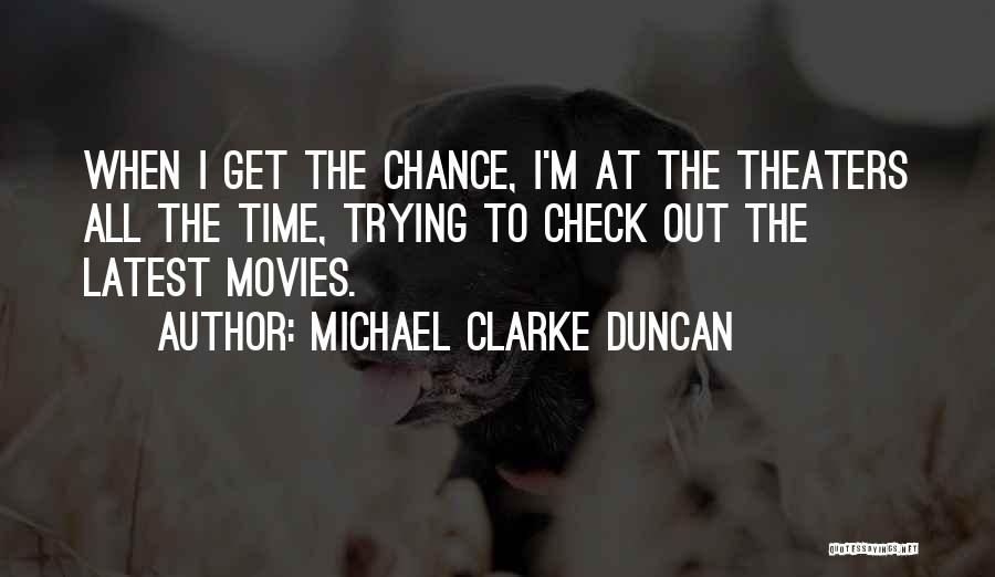 Michael Clarke Duncan Quotes 935207