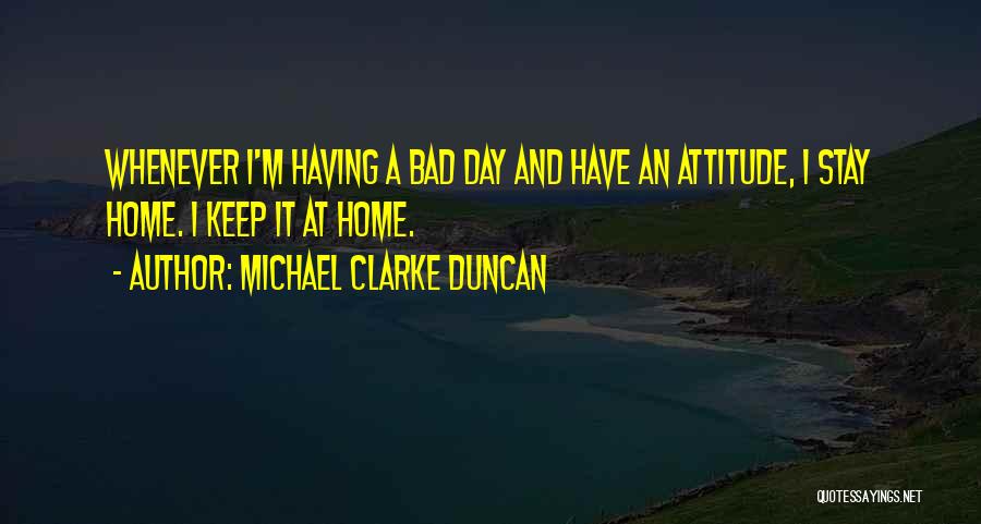 Michael Clarke Duncan Quotes 971396