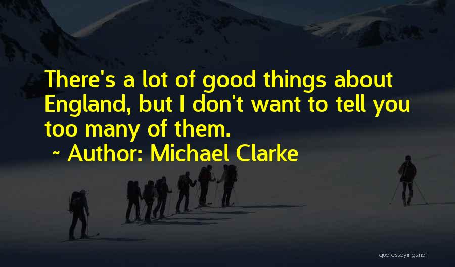 Michael Clarke Quotes 865271