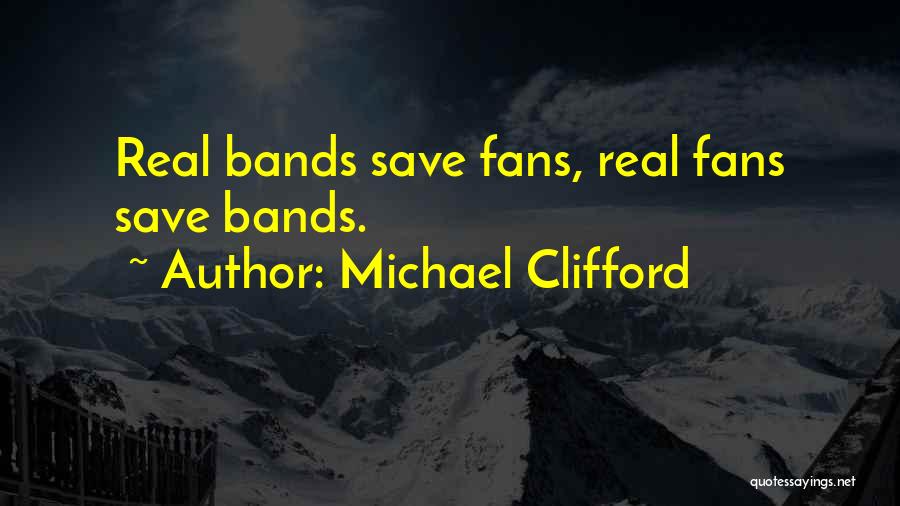 Michael Clifford Quotes 130061