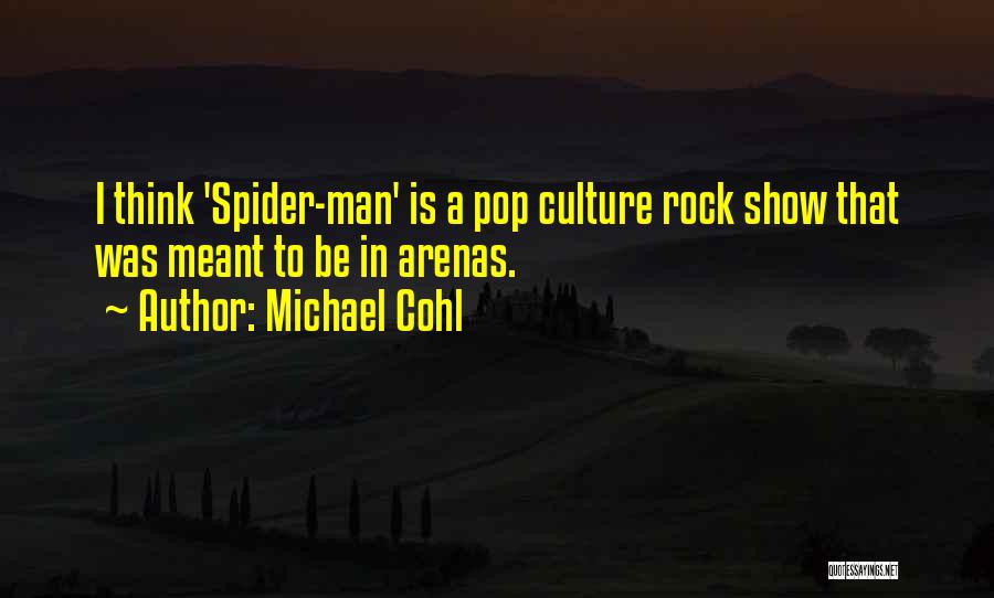 Michael Cohl Quotes 906831