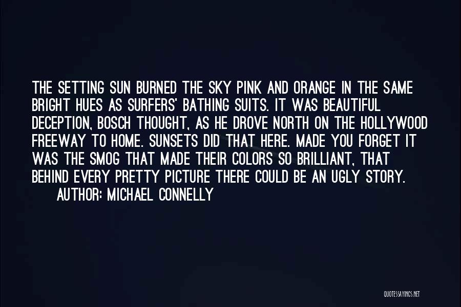 Michael Connelly Bosch Quotes By Michael Connelly