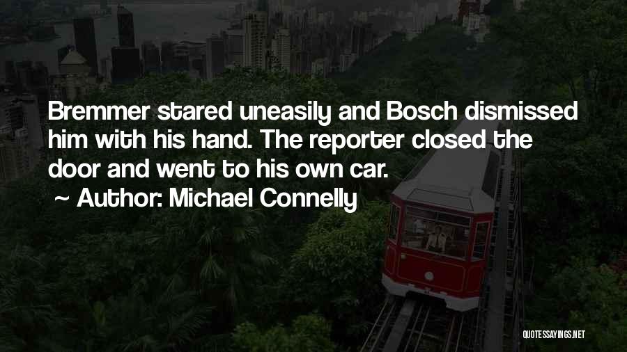 Michael Connelly Bosch Quotes By Michael Connelly