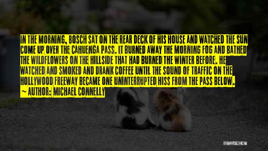 Michael Connelly Bosch Quotes By Michael Connelly