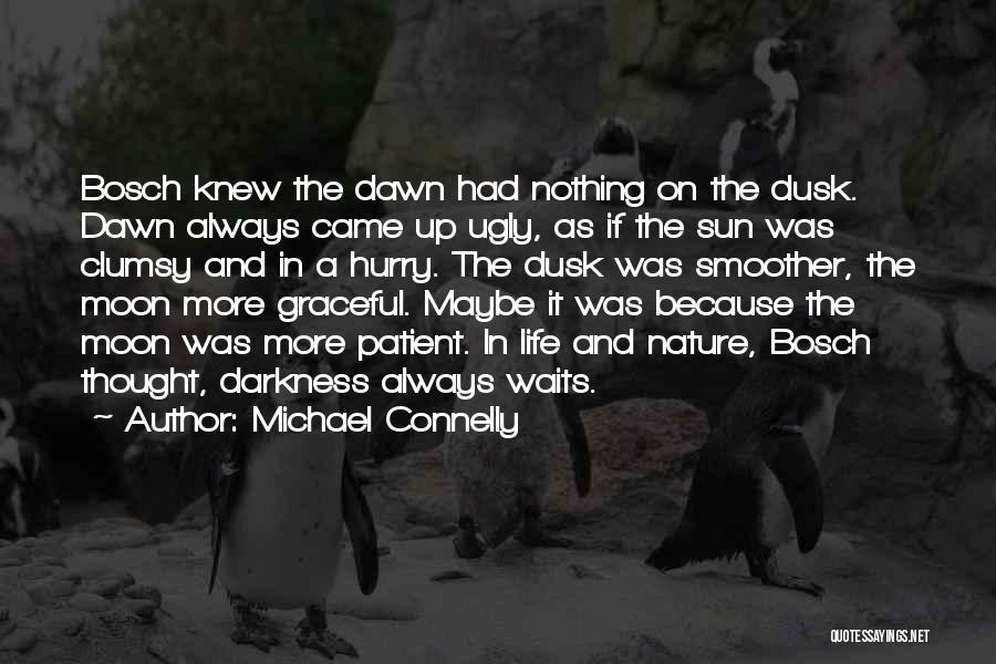 Michael Connelly Bosch Quotes By Michael Connelly