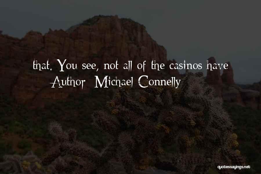 Michael Connelly Quotes 1805047