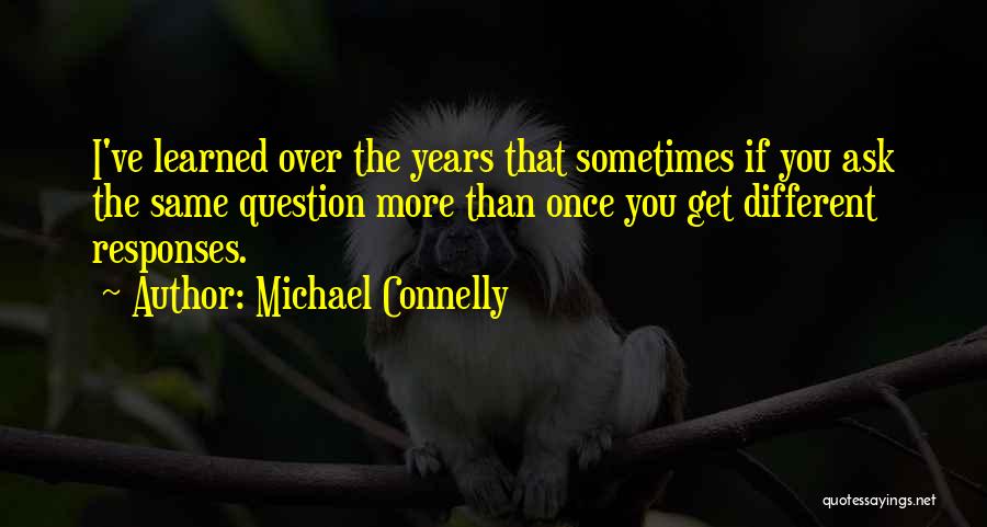 Michael Connelly Quotes 2039944