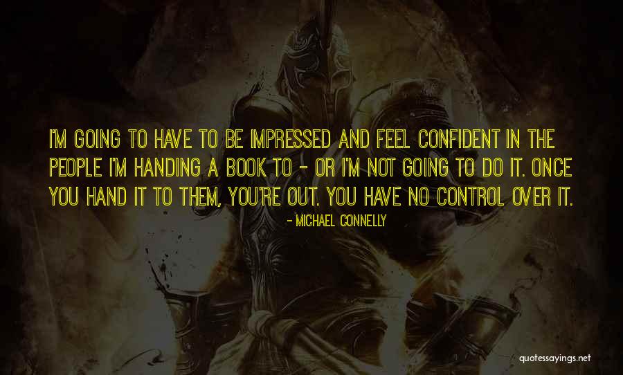 Michael Connelly Quotes 2196506 Michael Connelly Quotes 2196506