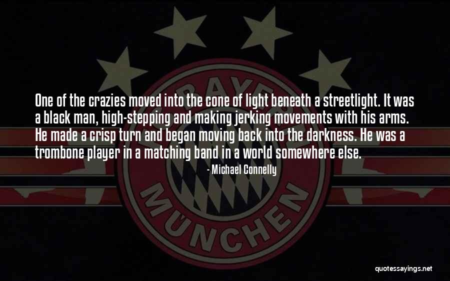 Michael Connelly Quotes 2253417