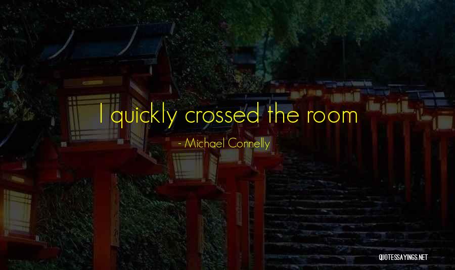 Michael Connelly Quotes 2260944 Michael Connelly Quotes 2260944