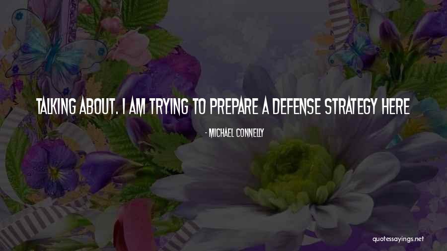 Michael Connelly Quotes 658521 Michael Connelly Quotes 658521