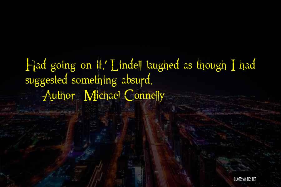 Michael Connelly Quotes 681180