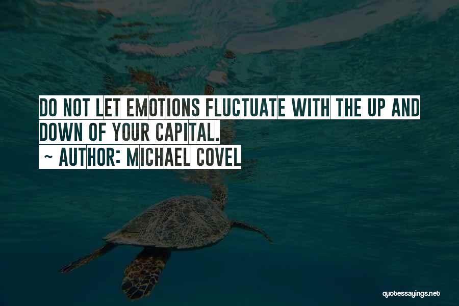 Michael Covel Quotes 1820405