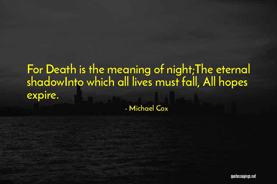 Michael Cox Quotes 889513