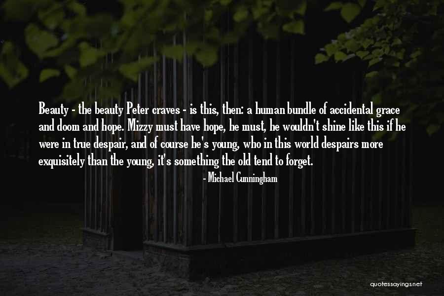 Michael Cunningham Quotes 1115310