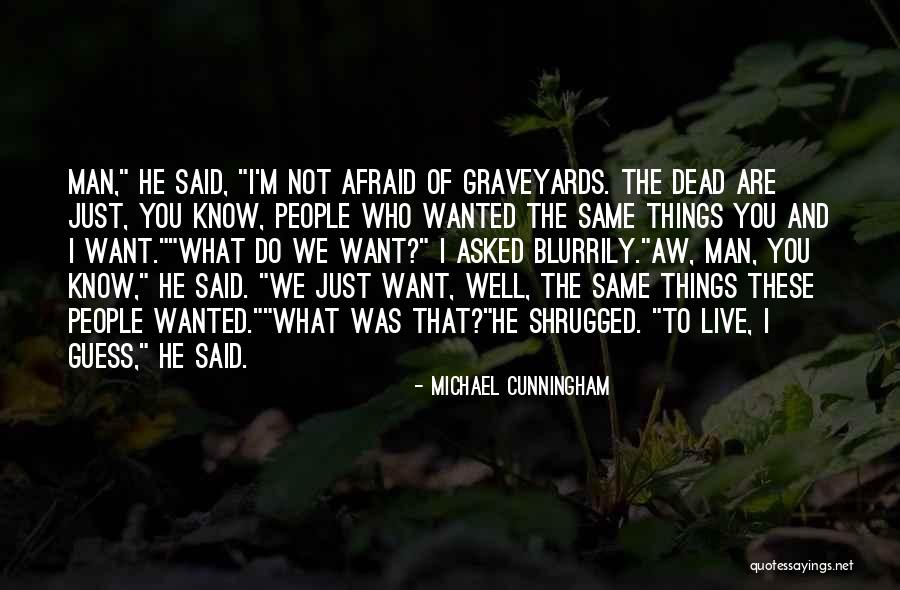 Michael Cunningham Quotes 1197528