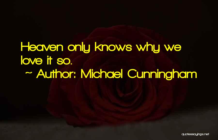 Michael Cunningham Quotes 1328977