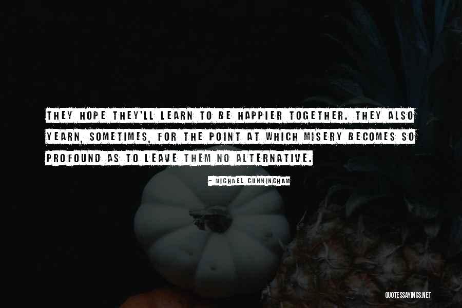 Michael Cunningham Quotes 139554 Michael Cunningham Quotes 139554