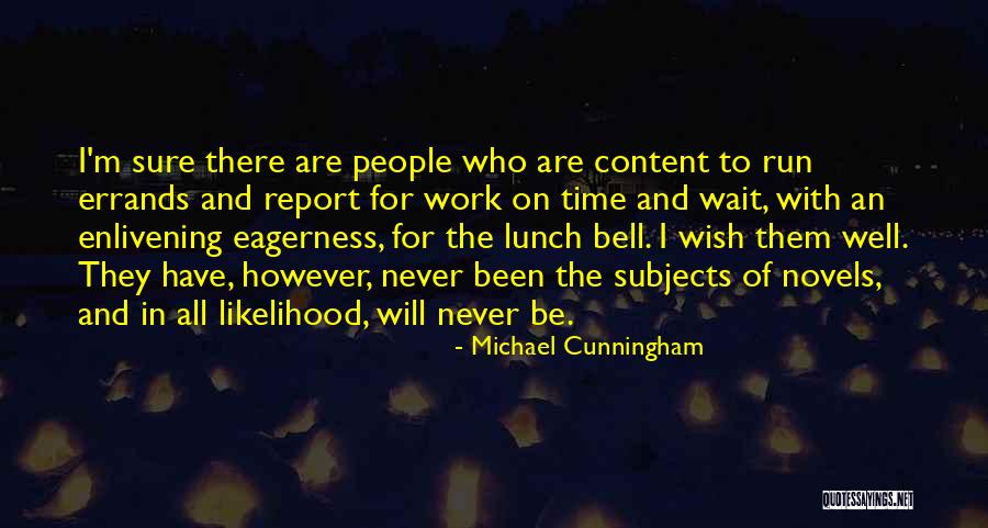 Michael Cunningham Quotes 1770015