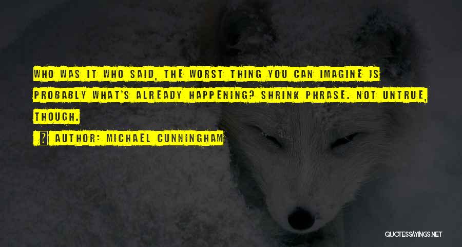 Michael Cunningham Quotes 1778009