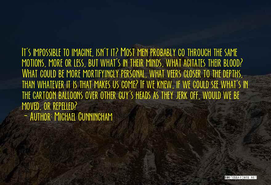 Michael Cunningham Quotes 1993785